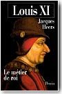 Louis XI,Le M�tier de roi